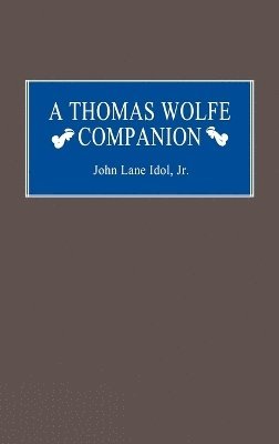 John L. Idol - Thomas Wolfe Companion, Inbunden