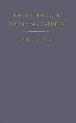 Wesley Frank Craven, Unknown - Legend of the Founding Fathers, Inbunden