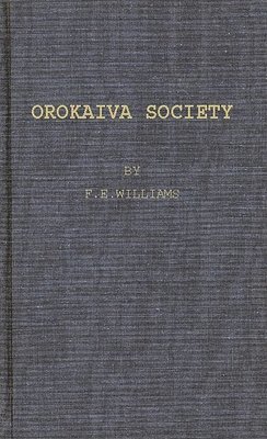 Francis Edgar Williams - Orokaiva Society., Inbunden