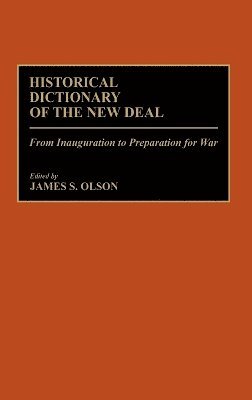 James Stuart Olson - Historical Dictionary of the New Deal, Inbunden