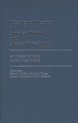 Spero Manson - Psychosocial Research on American Indian and Alaska Native Youth, Inbunden