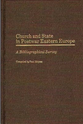Paul Mojzes - Church and State in Postwar Eastern Europe, Inbunden