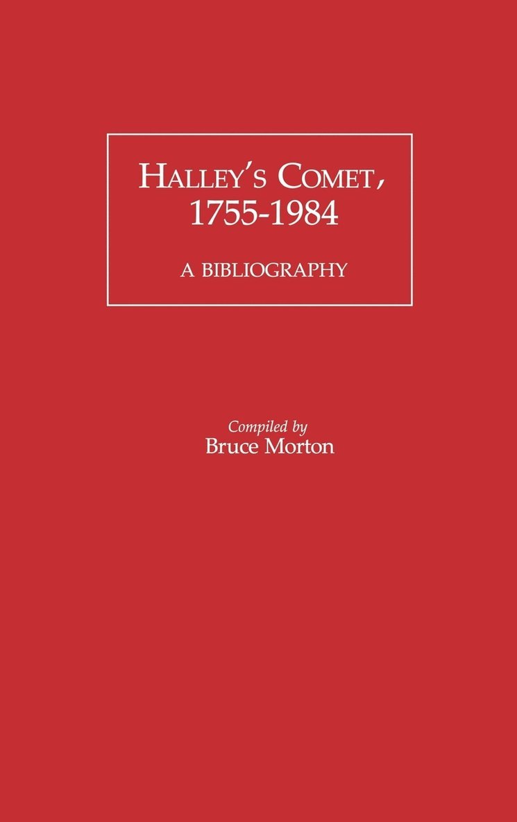 Bruce Morton - Halley's Comet, 1755-1984, Inbunden