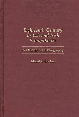 Eighteenth Century British and Irish Promptbooks 1