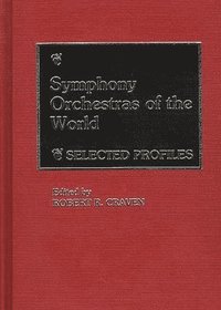 bokomslag Symphony Orchestras of the World