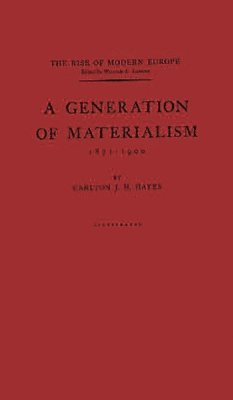 Carlton Joseph Huntley Hayes - Generation of Materialism, 1871-1900, Inbunden