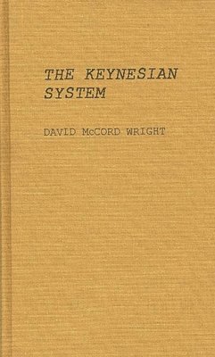 David McCord Wright, Unknown - Keynesian System, Inbunden