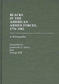 bokomslag Blacks in the American Armed Forces, 1776-1983