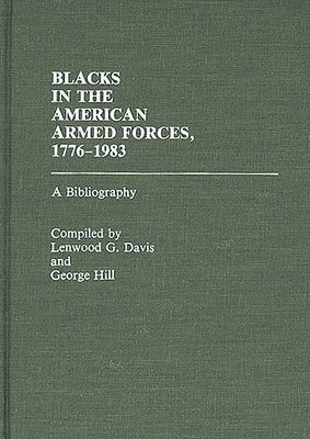 Blacks in the American Armed Forces, 1776-1983 1