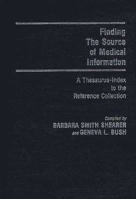 Geneva L. Bush, Barbara S. Shearer, Barbara Smith Shearer, Geneva Bush - Finding the Source of Medical Information, Inbunden