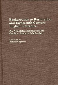 bokomslag Backgrounds to Restoration and Eighteenth-Century English Literature