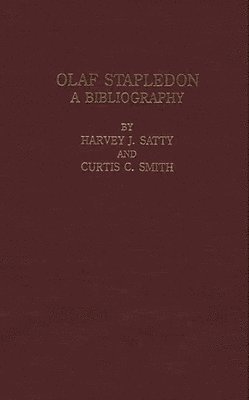 Harvey J. Satty, Curtis C. Smith - Olaf Stapledon, Inbunden