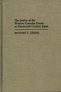 bokomslag The Justice of the Western Consular Courts in Nineteenth-Century Japan