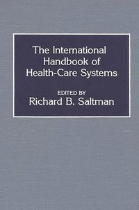 bokomslag The International Handbook of Health Care Systems