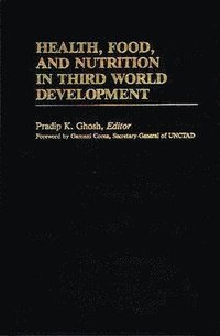 bokomslag Health, Food, and Nutrition in Third World Development