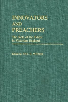 Joel H. Wiener, Joel H. Wiener - Innovators and Preachers, Inbunden