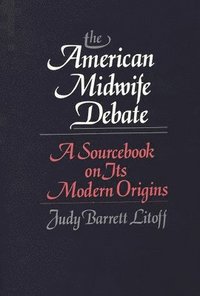 bokomslag The American Midwife Debate