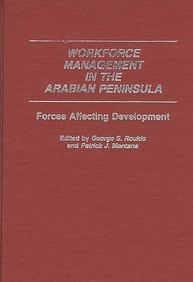 Patrick Montana, George Roukis, Patrick J. Montana, George S. Roukis - Workforce Management in the Arabian Peninsula, Inbunden