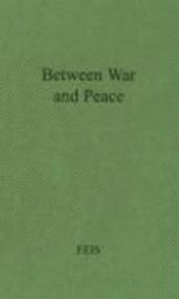 Between War and Peace