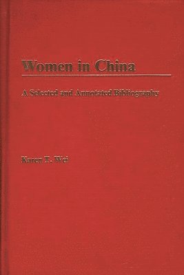 Karen T. Wei - Women in China, Inbunden