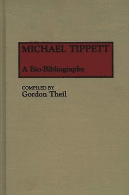 Gordon Theil - Michael Tippett, Inbunden