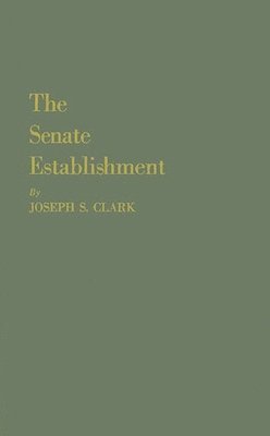 Joseph Sylvester Clark, Unknown - Senate Establishment, Inbunden