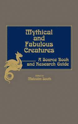 Mythical and Fabulous Creatures 1