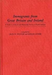 bokomslag Immigrants from Great Britain and Ireland