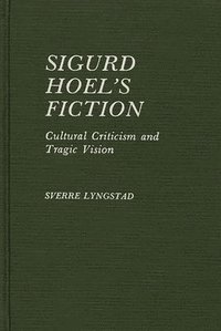 bokomslag Sigurd Hoel's Fiction