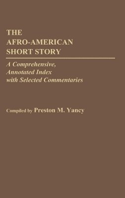 Preston M. Yancy - Afro-American Short Story, Inbunden