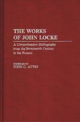 John Attig - Works of John Locke, Inbunden
