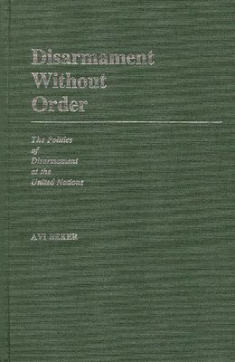 Avi Beker - Disarmament Without Order, Inbunden