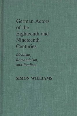 German Actors of the Eighteenth and Nineteenth Centuries 1