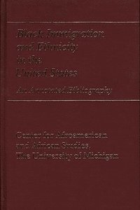 bokomslag Black Immigration and Ethnicity in the United States