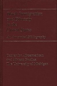 bokomslag Black Immigration and Ethnicity in the United States