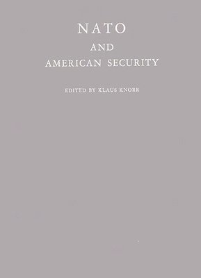 Unknown, Klaus Knorr - NATO and American Security, Inbunden