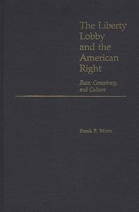 bokomslag Liberty Lobby and the American Right