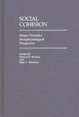 Sally Mendoza, Dan A. Chekki, Patricia R. Barchas, Sally P. Mendoza - Social Cohesion, Inbunden