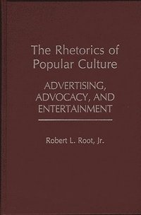 bokomslag The Rhetorics of Popular Culture
