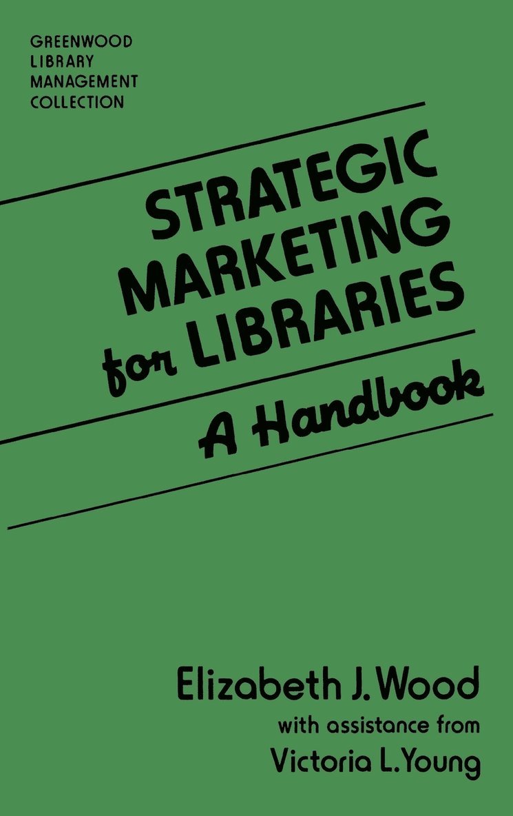 Strategic Marketing for Libraries 1