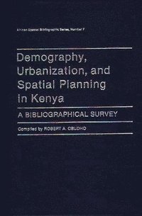 bokomslag Demography, Urbanization, and Spatial Planning in Kenya
