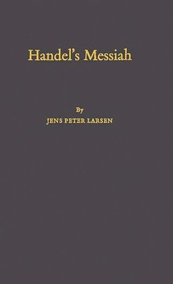 Jens Peter Larsen - Handel's Messiah, Inbunden