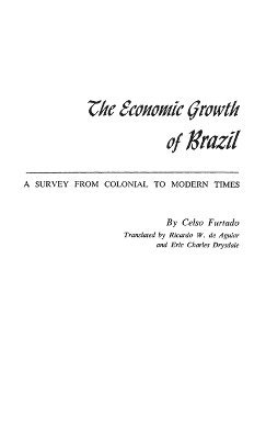 Celso Furtado - Economic Growth of Brazil, Inbunden