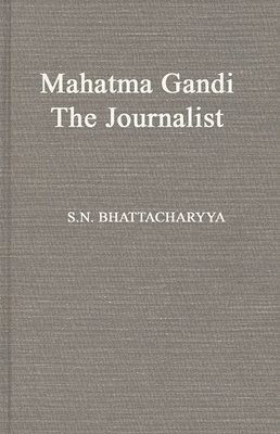 Mahatma Gandhi the Journalist 1