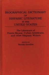 bokomslag Biographical Dictionary of Hispanic Literature in the United States