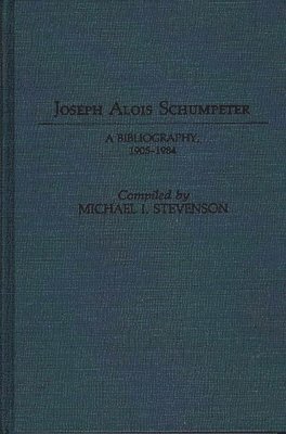 Michael Stevenson - Joseph Alois Schumpeter, Inbunden