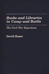 bokomslag Books and Libraries in Camp and Battle