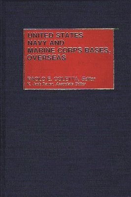 Paolo E. Coletta, Paolo E. Coletta - United States Navy and Marine Corps Bases, Overseas, Inbunden