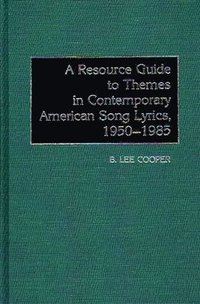 bokomslag Resource Guide to Themes in Contemporary American Song Lyrics, 1950-1985