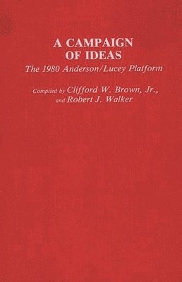 Clifford W. Brown Jr., Robert J. Walker - Campaign of Ideas, Inbunden